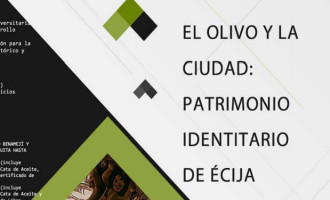 Jornada sobre el Patrimonio: “El Olivo y la ciudad : Patrimonio identitario de Écija”