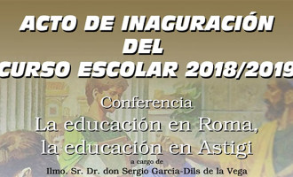 Conferencia “La Educación en Roma, la Educación en Astigi” por Sergio García-Dils en la inauguración del Curso Escolar SAFA-Écija 2018/2019