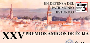 LA ASOCIACIÓN DE AMIGOS DE ÉCIJA ENTREGA ESTE FIN DE SEMANA LOS PREMIOS EN DEFENSA DEL PATRIMONIO HISTÓRICO DE ÉCIJA